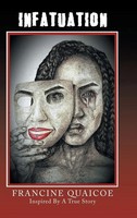 Infatuation | Inspired By A True Story | Francine Quaicoe | Buch | Gebunden