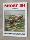 Windsock Datafile Booklet No 85 By J M Bruce For WW1 Aircraft the Short 184