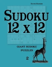 SUDOKU 12 X 12: GIANT SUDOKU PUZZLES By David Badger **BRAND NEW**