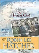 The Victory Club Hardcover Robin Lee Hatcher