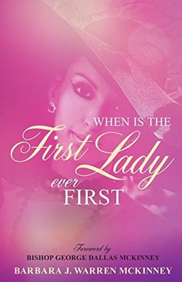 Warren McKinney - When Is The First Lady Ever First - paperback or sof - E555z