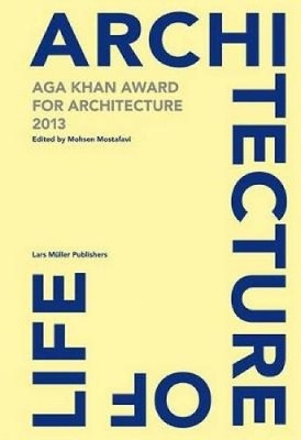 Architecture is Life by Mohsen Mostafavi - 9783037783788