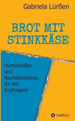 Brot Mit Stinkkse by Gabriela L?rssen Paperback Book