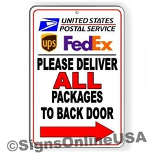 Deliver All Packages To Back Door Arrow Right  Metal Sign Delivery Instructions