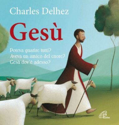 Buch - Jesus. Konnte er alle heilen? Hatte einen Freund des Herzens - Delhez, Charles
