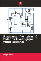 Ultrapassar Fronteiras: O Poder Da InvestigaçãO Multidisciplinar Pooja Vats Buch
