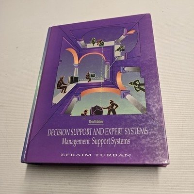 Decision Support & Expert Systems: Management Support Systems 3rd Ed Turban