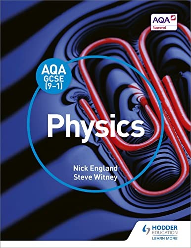 AQA GCSE (9-1) Physics Student Book,Nick England, Steve Witney