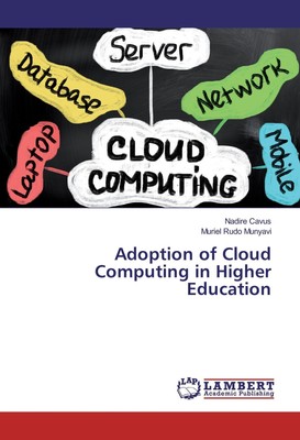 Nadire Cavus (u. a.) | Adoption of Cloud Computing in Higher Education | Buch