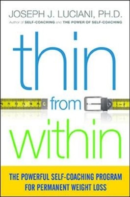 Thin from Within: The Powerful Self-Coaching Program for Permanent Weight Loss b