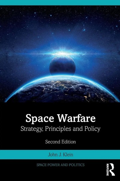 Space Warfare | Strategy, Principles And Policy | John J. Klein | Taschenbuch-image