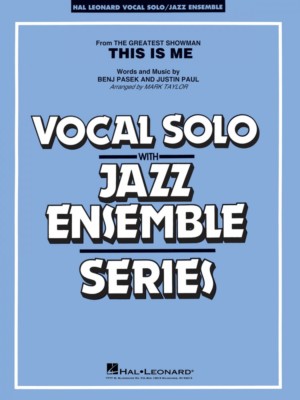 This Is Me from The Greatest Showman Key: C Vocal Solo Jazz Ensemble 007013200