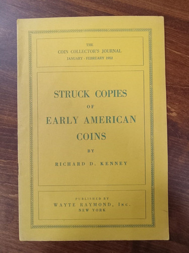 Struck Copies of Early American Coins, 1952, Richard Kenney (book)
