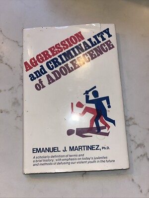 Aggression & Criminality Of Adolescence By E. Martinez 1979 HC DJ signed
