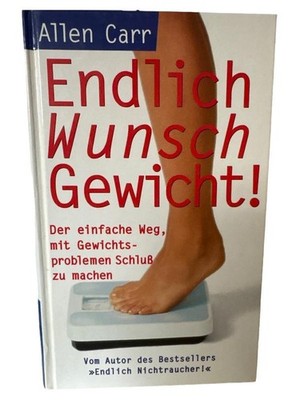 Allen Carr Wunschgewicht Abnehmen ohne Diät Ratgeber Taschenbuch Gesundheit