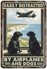 Tin Metal Signs Home Décor Dog Easily Distracted by Airplanes Signs Vintage Wall
