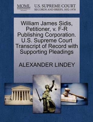 William James Sidis, Petitioner, V. F-R Publishing Corporation. U.S. Supreme Cou