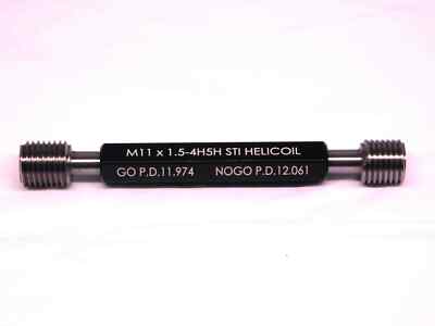 NEW M11 X 1.5 4H5H STI HELICOIL THREAD PLUG GAGE 11 GO NO GO = 11.974 & 12.061