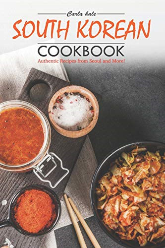 South Korean Cookbook: Authentic Recipes from Seoul and - Paperback NEW Hale, Ca