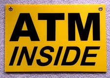 ATM INSIDE Coroplast Indoor/Outdoor  SIGN  12 x 18 NEW Black on Yellow