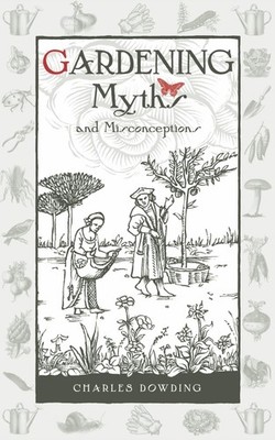 Gardening Myths and Misconceptions (Wise Words) - hardcover Dowding, Charles