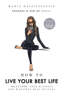How to Live Your Best Life Transform Your Mindset and Manifest Real Success Buch