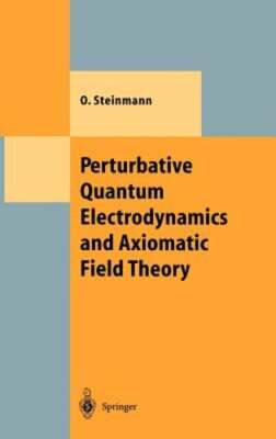 Perturbative Quantum Electrodynamics and Axiomatic Field Theory by Steinmann