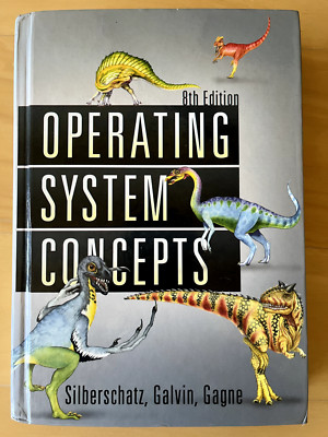 Operating System Concepts by Professor Silberschatz, Abraham (8th Edition)