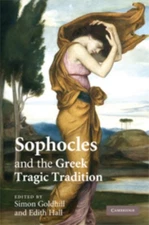 Goldhill - Sophocles and the Greek Tragic Tradition - New hardback or  - X555z