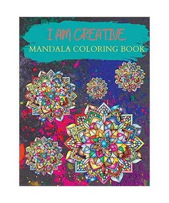 I AM CREATIVE Mandala Coloring Book: Stress Relief and Relaxation Large size 8.5
