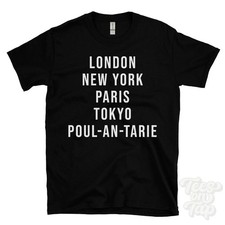 LONDON NEW YORK PARIS TOKYO POUL-AN-TARIE FUNNY T-SHIRT scotland