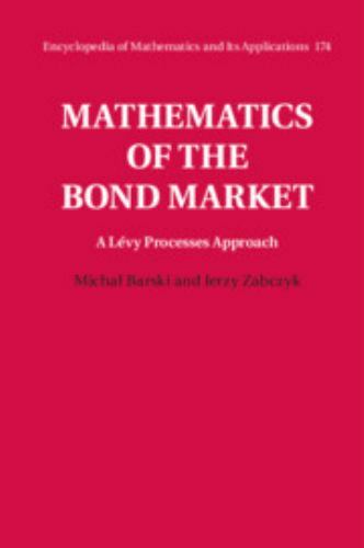 Mathematics of the Bond Market A Lévy Processes Approach Barski Zabczyk Hardback