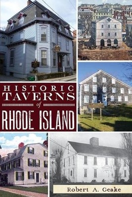 Robert A. Geake Historic Taverns of Rhode Island (Paperback)