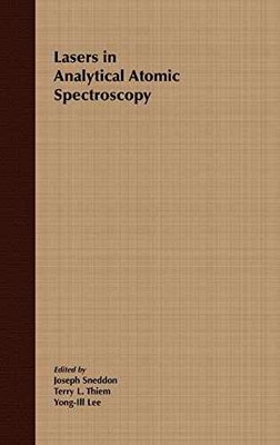 Lasers in Analytical Atomic - Hardcover, by Sneddon Joseph; Thiem - Very Good
