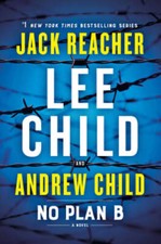 No Plan B: A Jack Reacher Novel - Hardcover By Child, Lee - GOOD
