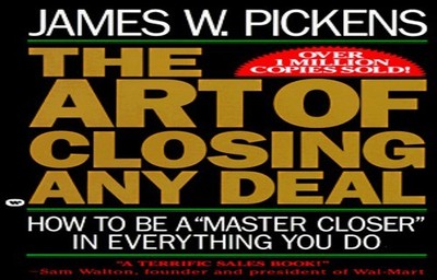 The Art of Closing Any Deal: How to..., Pickens, James 