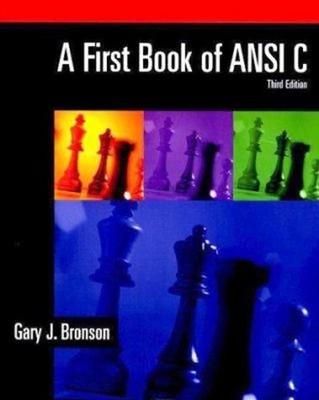 A First Book of ANSI C : Fundamentals of C Programming Paperback