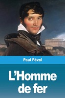 Paul FéVal | L'homme De Fer | Taschenbuch | FranzöSisch (2020) | Prodinnova