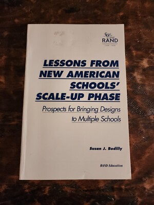 Lessons From New American Schools' Scale Up Phase By Susan Bodilly 1998 RAND