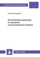 Henning Klingenfuß | Der Kontrahierungszwang Im Deutschen Und FranzöSischen...