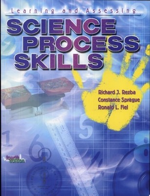 Learning and Assessing Science Process Skills by Rezba, Richard J.,Sprague, Cons