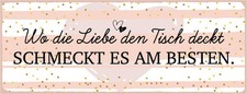 Blechschild 10x27 cm wo die Liebe den Tisch deckt Deko Geschenk  Schild