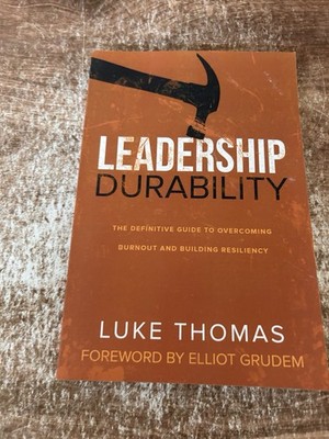 Leadership Durability: The Definitive Guide to Overcoming Burnout and Building R