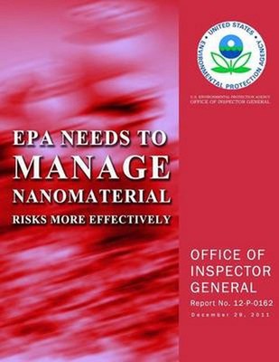 EPA Needs to Manage Nanomaterial Risks More Effectively by U.S. Environmental Pr