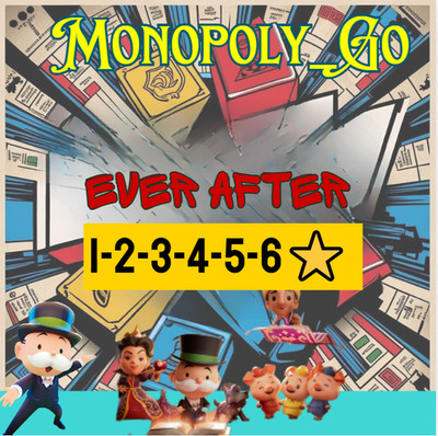 Monopoly Stickers Go - EVER AFTER_ 1-2-3-4-5- 6 All sticker -24/7