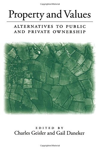 Property and Values: Alternatives to Public and Private (2000)