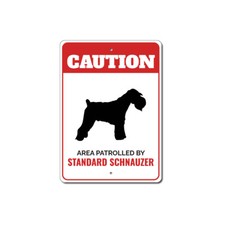Patrolled By Standard Schnauzer Caution Metal Sign Dog Kennel Breed Canine K9