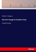 William H. Kingston | My First Voyage To Southern Seas | Taschenbuch | Englisch