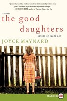 Joyce Maynard | The Good Daughters | Taschenbuch | Englisch (2013) | Harperluxe