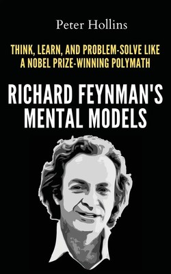 Peter Hollins | Richard Feynman's Mental Models | Taschenbuch | Englisch (2023)